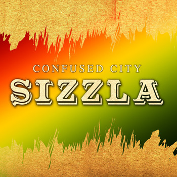 Sizzla - CONFUSE CITY (Explicit)