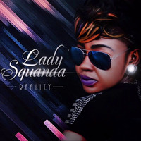 Lady Squanda - Reality