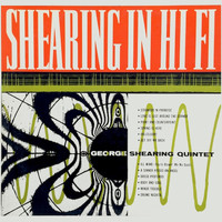 George Shearing Quintet - Shearing In Hi Fi