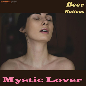 Beev Rations - Mystic Lover