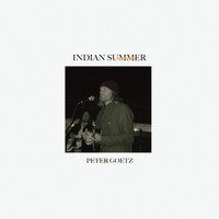Peter Goetz - Indian Summer (Explicit)