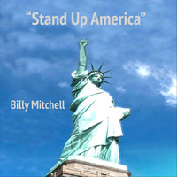 Billy Mitchell - Stand Up, America