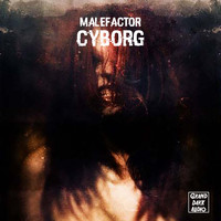 Malefactor - Cyborg