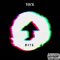 Slice - Rise (Explicit)