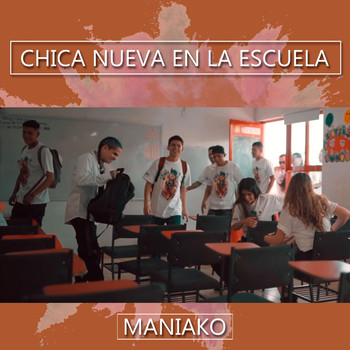 Maniako - Chica Nueva en la Escuela