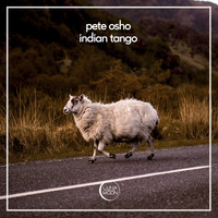 Pete Osho - Indian Tango