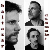 Baltazar - Alla Dina Saker