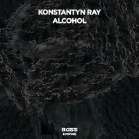 Konstantyn Ray - Alcohol