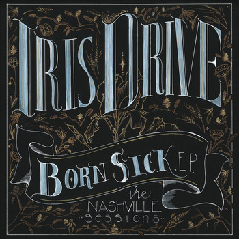 Iris Drive - Born Sick (Explicit)