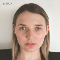 Maria Hassel - Anxiety