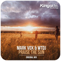 Mark Vox, WTDJ - Praise the Sun (Robbie Mirello & Mark Vox Remix)