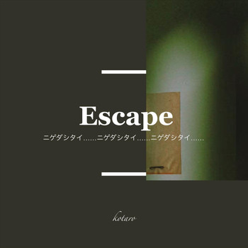 Kotaro - Escape