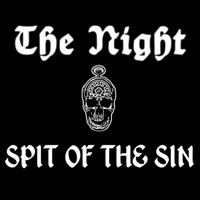 Spit of the Sin - The Night