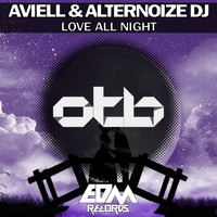 Aviell, Alternoize Dj - Love All Night