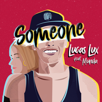 Lucas Lux - Someone (feat. Munda)
