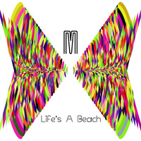 Mic Most - Life's A Beach