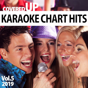 Covered Up - Karaoke Chart Hits 2019, Vol. 5
