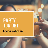 Emma Johnson - Party Tonight
