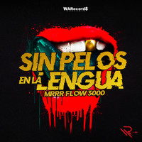 Mrrr Flow 3000 - Sin Pelos En La Lengua