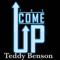 Teddy Benson - The Come Up (Explicit)