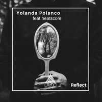 Yolanda Polanco - Reflect (feat. Heatscore)