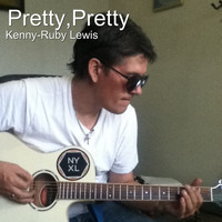 Kenny-Ruby Lewis - Pretty,Pretty