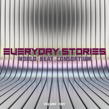 Various Artists - Everyday Stories: World Beat Consortium, Vol. 5