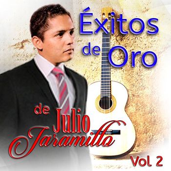 Julio Jaramillo - Exitos De Oro De Julio Jaramillo Vol. 2