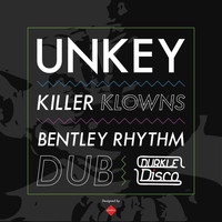 Unkey - Killer Klowns / Bentley Rhythm Dub