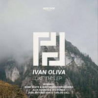 Ivan Oliva - Like This EP