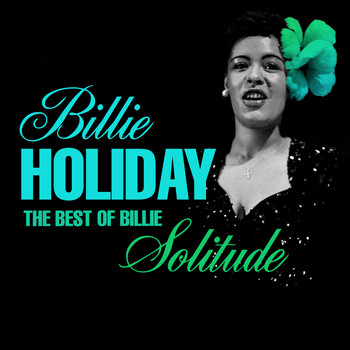 Billie Holiday - The Best Of Billie - Solitude