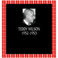 Teddy Wilson - In Chronology - 1952-1953