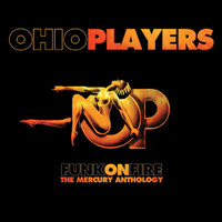 Ohio Players - Funk On Fire - The Mercury Anthology