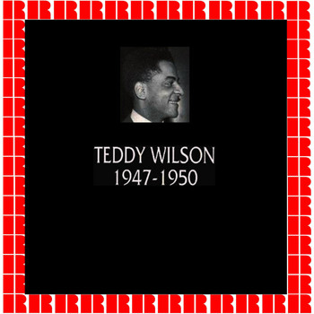 Teddy Wilson - In Chronology - 1947-1950