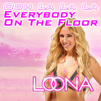 Loona - Everybody on the Floor (Ooh La La La)