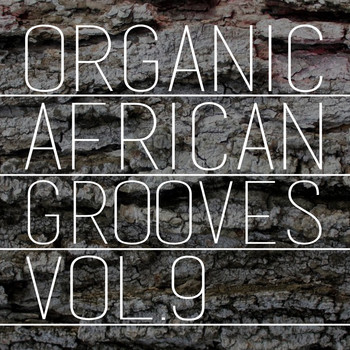 Various Artists - Organic African Grooves, Vol.9
