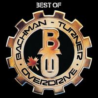 Bachman-Turner Overdrive - Best Of