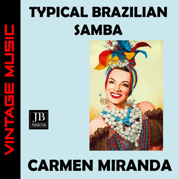 Carmen Miranda - Typical Brazilian Samba