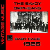 The Savoy Orpheans - Baby Face (1926)