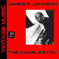 James P Johnson - The Charleston (The Charleston 1925)