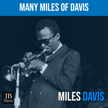 Miles Davis - Many Miles of Davis Medley: Out Of Nowhere / A Night In Tunisia / Yardbird Suite / Ornithology / Moose The Mooch / Embraceable You / Bird Of Paradise / My Old Flame / Don't Blame Me / Scrapple From The Apple