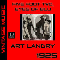 Art Landry - Five Foot Two ,Eyes Of Blu (1925)