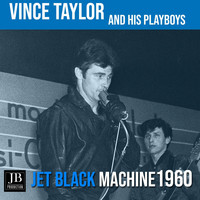 Vince Taylor And His Playboys - Jet Black Machine (1960)
