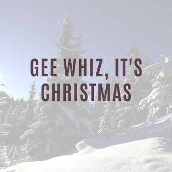 Various Artists - Gee Whiz, It's Christmas