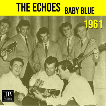 The Echoes - Baby Blue (1961)