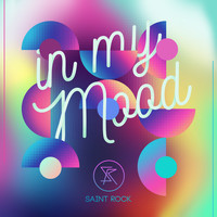 Saint Rock - In My Mood