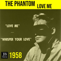 The Phantom - Love Me (1958)