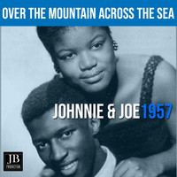 Johnnie & Joe - Over The Mountain, Across The Sea (1957)