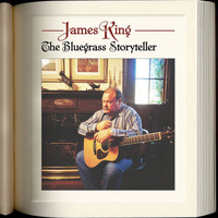 James King - The Bluegrass Storyteller
