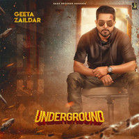 Geeta Zaildar - UnderGround
